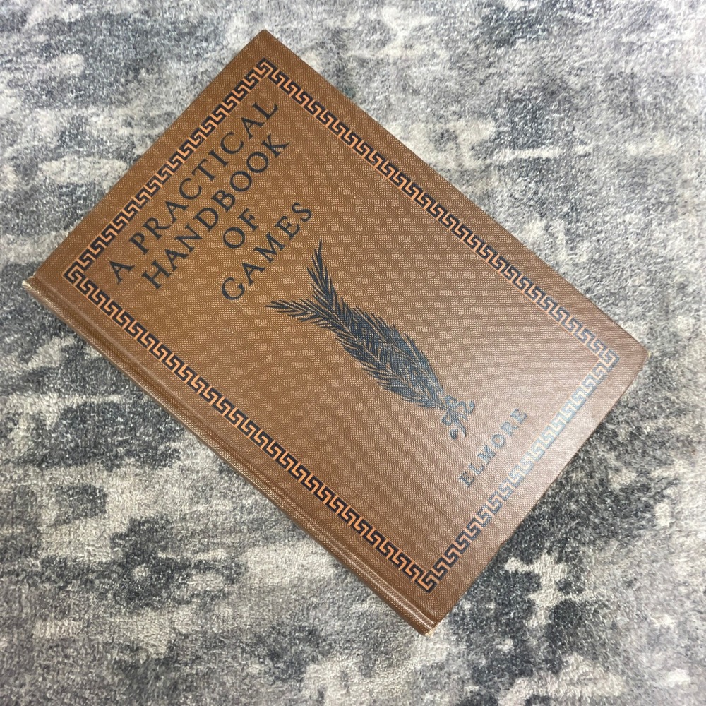 A Practical Handbook of Games Emily W. Elmore 1927 Antique Physical Ed